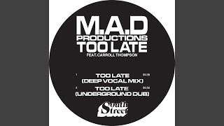 Too Late feat Carroll Thompson Underground Dub [upl. by Norre]