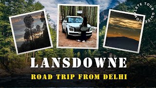 Road Trip To Lansdowne Uttarakhand From Delhi  Places To Visit In Lansdowne  Travel Vlog [upl. by Volnay]