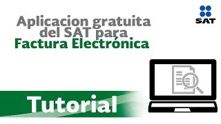 Tutorial uso de la aplicación para facturación electrónica gratuita del SAT [upl. by Anegroeg]