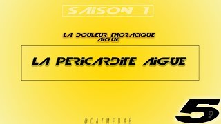 Épisode 5 La péricardite aiguë [upl. by Gaul]