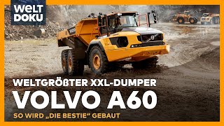 VOLVO A60  Der weltgrößte knickgelenkte Muldenkipper  So wird der XXLDumper gebaut  WELT HD DOKU [upl. by Anitap]