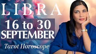 LIBRA Tarot reading from 16 to 30 September 2024 [upl. by Aisatana26]