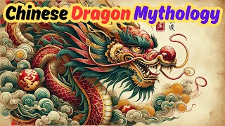 Chinese Dragon Mythology [upl. by Anetta]