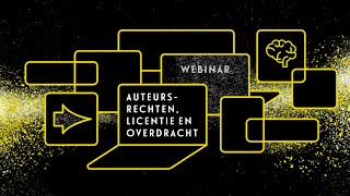 Webinar Auteursrechten licentie en overdracht [upl. by Rebmat]