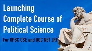 Launching Complete Course of Political Science amp International Relations for UPSC CSE amp UGC NET JRF [upl. by Luciana]