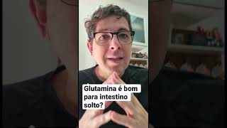 Glutamina é bom para intestino solto [upl. by Nileve]