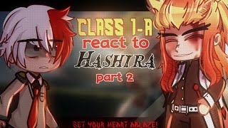 🔥 Class 1A React to HASHIRA🔥 part 23 Rengoku Mui Giyuu MHA amp Kny [upl. by Cumings844]