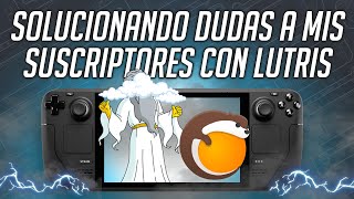 ⛅ SOLUCIONANDO DUDAS A SUSCRIPTORES DE LUTRIS EN STEAM DECK [upl. by Annawoj380]