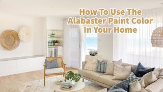 How To Use The Alabaster Paint Color In Your Home [upl. by Icrad]