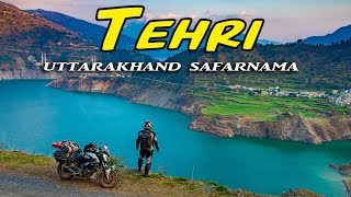 TEHRI KA JALWA 🔥 UTTARKASHI TO TEHRI  Day 6 [upl. by Eillom465]