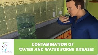 CONTAMINATION OF WATER AND WATER BORNE DISEASES [upl. by Sixel666]