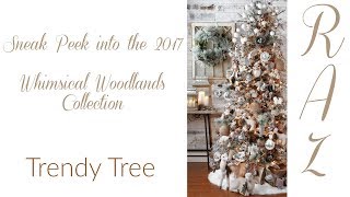 Sneak Peek into the RAZ 2017 Whimsical Woodlands Collection at Trendy Tree [upl. by Nygem562]