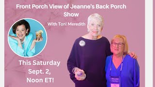 Toni is BACK A Front Porch View into Jeannes Back Porch Show [upl. by Ecnatsnoc]