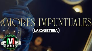 La Casetera  Amores Impuntuales Video Oficial [upl. by Oinimreh438]