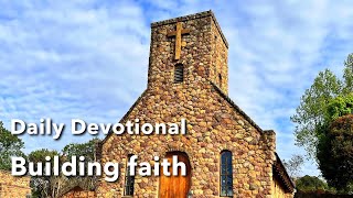 Devotional  Building faith [upl. by Yalahs]