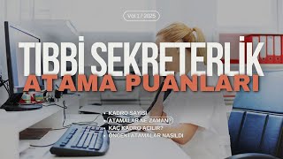 Tıbbi Sekreterlik Atama Puanları  TABAN PUANI NE OLUR KAÇ TIBBİ SEKRETER ALINIR [upl. by Rollins]