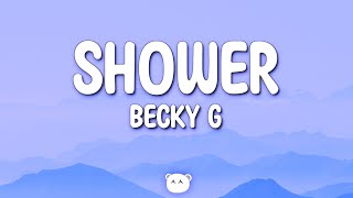 Becky G  Shower Lyrics [upl. by Orgel216]