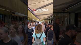 🇦🇹 VIENNA NASCHMARKT market food summer travel 2024 youtubeshorts shorts people [upl. by Patrizio]