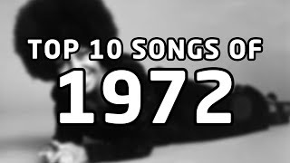 Top 10 songs of 1972 [upl. by Harman]