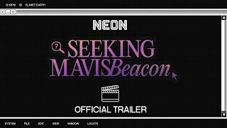 SEEKING MAVIS BEACON  Official Trailer [upl. by Alaine]