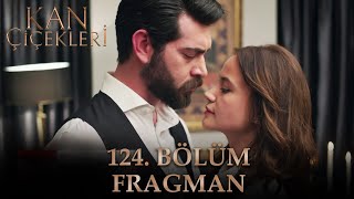 Kan Çiçekleri 124 Bölüm Fragmanı 16 Haziran Cuma [upl. by Ttenrag691]