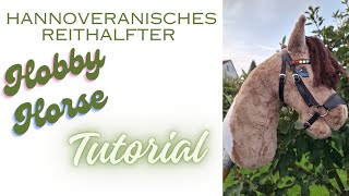 Hobby Horse Trensen tutorial Hannoveranisches Reithalfter [upl. by Aniretake]