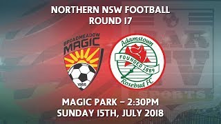 2018 NNSWF NPL Round 17  Broadmeadow Magic FC v Adamstown Rosebud FC [upl. by Canada]