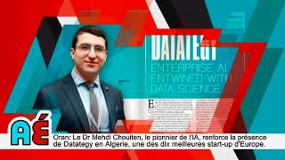 Oran Dr Mehdi Chouiten pionnier algérien de lIA renforce la présence de Datategy en Algérie [upl. by Ninetta347]