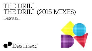 The Drill  The Drill 2015 Original Destined Records [upl. by Claudelle]