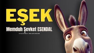 SESLİ HİKAYE  EŞEK  Memduh Şevket ESENDAL  Seslendiren İbrahim BİLDİR [upl. by Dituri]