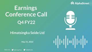 Himatsingka Seide Limited Q4 FY22 Earnings Concall [upl. by Etteniotna]