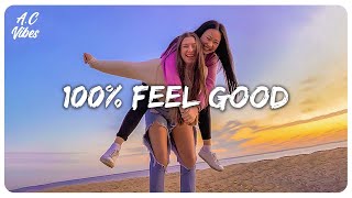 A feel good playlist  Songs that make you happy  100 feel better [upl. by Hasin221]