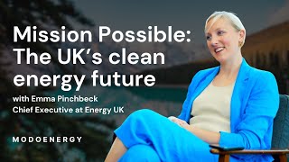 Mission possible The UKs clean energy future Transmission with Emma Pinchbeck Energy UK [upl. by Ailuy]