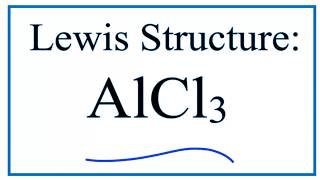 How to Draw the Lewis Structure for AlCl3 Aluminum chloride [upl. by Eiliah]