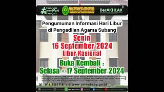 Pengumuman Informasi Hari Liburdi Pengadilan Agama Subang Senin16 September 2024 Libur Nasional [upl. by Eitsyrc]