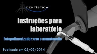 Laboratório de Dentística  Fotopolimerizador uso e manutenção [upl. by Season]