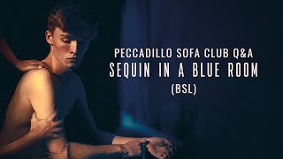 Peccadillo Sofa Club Sequin In A Blue Room Accessible QampA with BSL [upl. by Namya999]