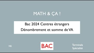 bac2024 Centres étrangers Dénombrement et somme de VA [upl. by Haila]