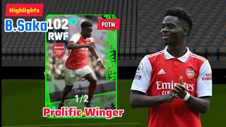 Highlights  BSaka  Prolific Winger  POTW efootball2024 [upl. by Aineval521]