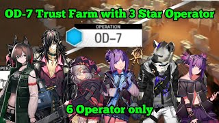 Arknights OD7 Trust Farm with 3 Star Operator only [upl. by Hinkel5]