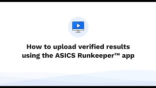 How to upload verified results using the ASICS Runkeeper™ app [upl. by Hgiellek808]