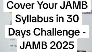 JAMB 2025 Timetable  Cover Your JAMB Syllabus in 30 Days Challenge [upl. by Nrublim]