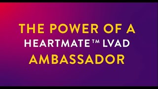 HeartMate 3 LVAD Patient Ambassador [upl. by Nailluj447]