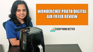 Wonderchef Prato Digital Air Fryer Review  Everything Better [upl. by Mahmoud]