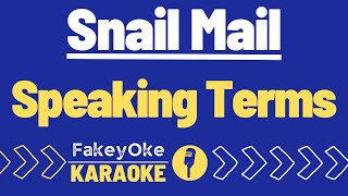 Snail Mail  Speaking Terms Karaoke [upl. by Moor]