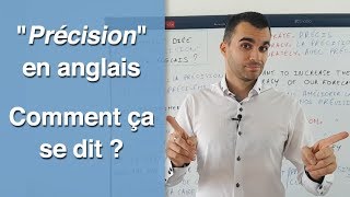 quotPrécisionquot en anglais comment ça se dit [upl. by Tengdin643]