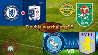 WYCOMBE VS ASTON VILLA BARROW VS CHELSEA DOUBLE WATCHALONG JSY TALKS FOOTBALL [upl. by Tergram482]