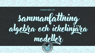 2 sammanfattning Algebra och ickelinjära modeller [upl. by Dwane]