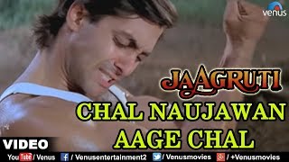 Chal Naujawan Aage Chal Full Video Song  Jaagruti  Salman Khan amp Karisma Kapoor [upl. by Lleksah715]