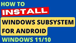 Install Windows Subsystem for Android in Windows 10  11 [upl. by Akcirred]